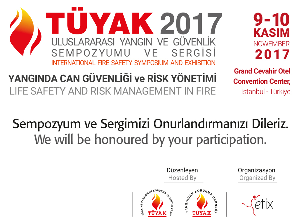 TÜYAK 2017 ULUSLARARASI YANGIN VE GÜVENLİK SEMPOZYUMU...